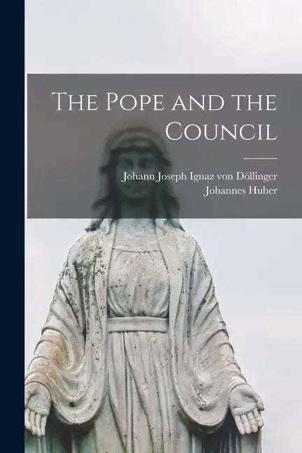 The Pope and the Council - Paperback