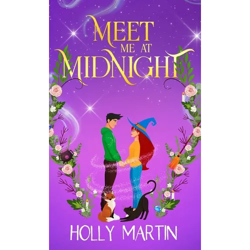 Meet Me at Midnight: An uplifting witchy romantic comedy that's gorgeously enchanting and utterly magical - Hardcover