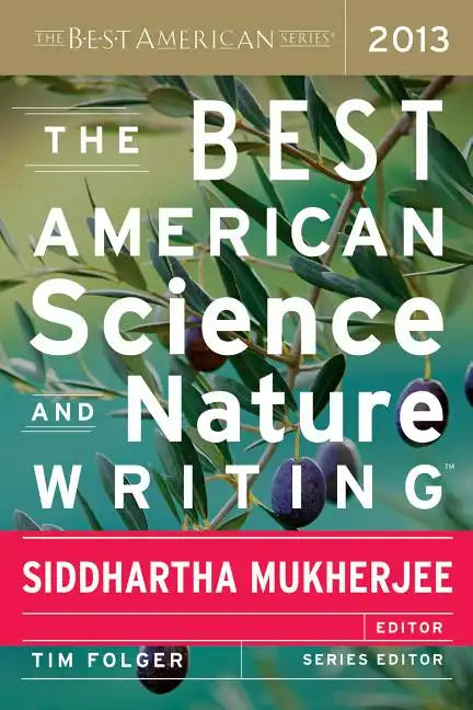 The Best American Science and Nature Writing 2013 - Paperback