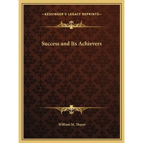 Success and Its Achievers - Hardcover