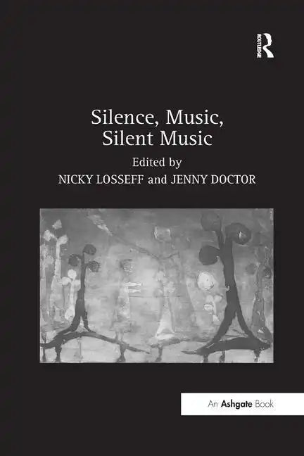 Silence, Music, Silent Music - Paperback