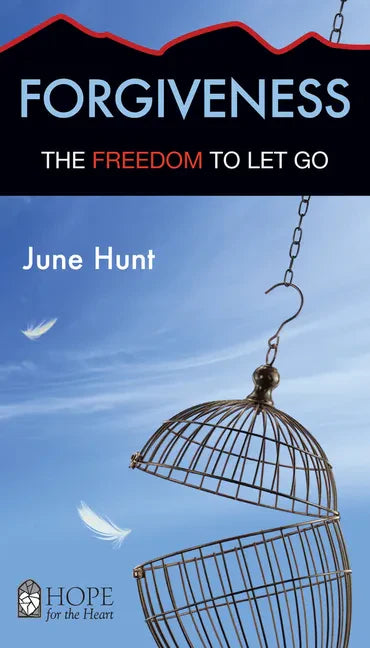 Forgiveness: The Freedom to Let Go - Paperback