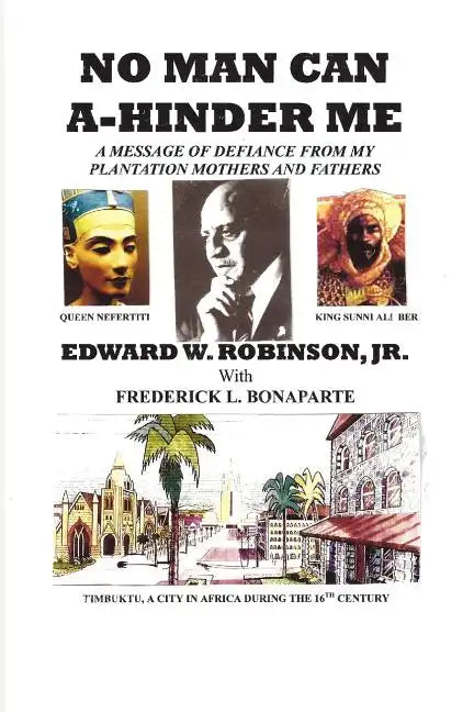 No Man Can A-Hinder Me: A Message Of Defiance From My Plantation Mothers And Fathers - Paperback