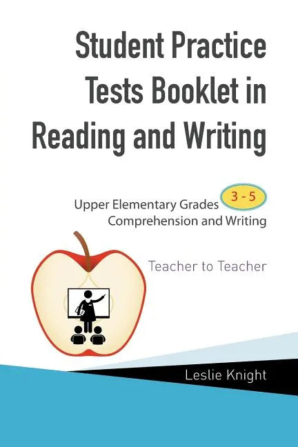 Student Practice Test Booklet in Reading and Writing: Upper Elementary Grades 3-5 Comprehension and Writing Teacher to Teacher - Paperback
