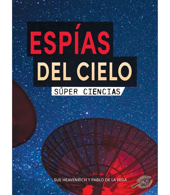 Espías del Cielo: Sky Spies - Paperback