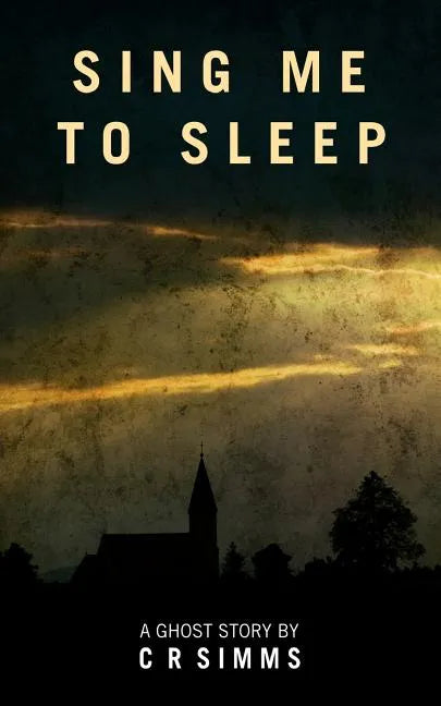 Sing Me To Sleep: A Ghost Story - Paperback