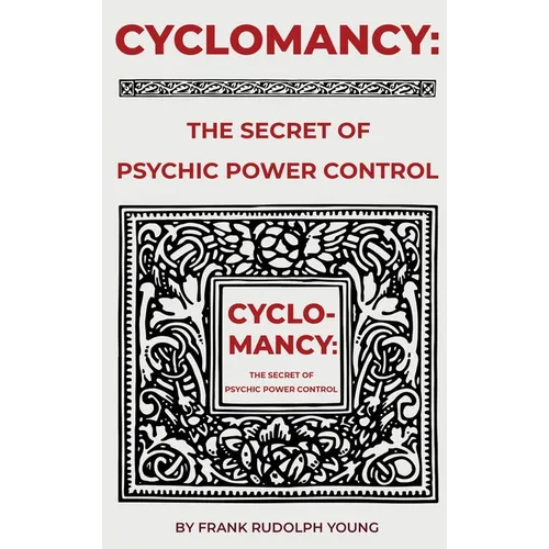 Cyclomancy: The Secret of Psychic Power - Hardcover
