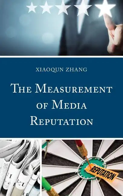 The Measurement of Media Reputation - Hardcover