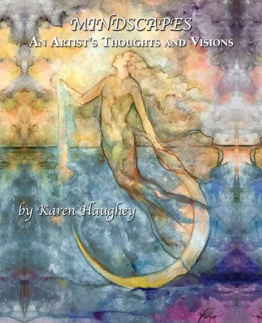 Mindscapes: An Artist's Thoughts and Visions - Paperback