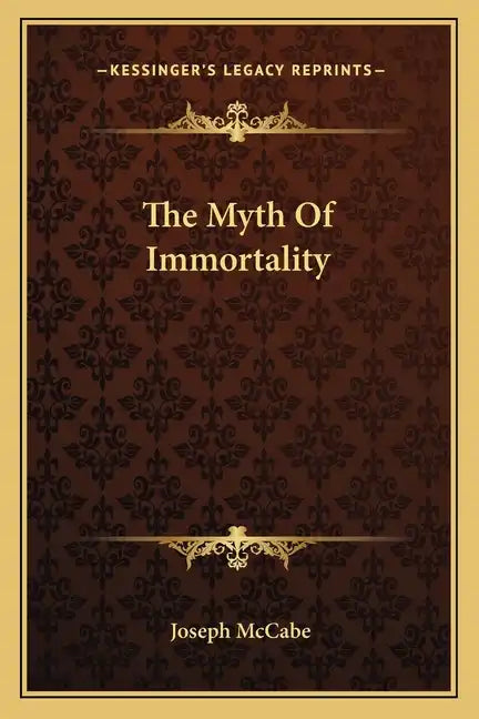 The Myth of Immortality - Paperback