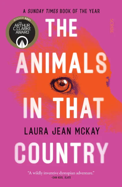 The Animals in That Country: Winner of the Arthur C. Clarke Award - Paperback