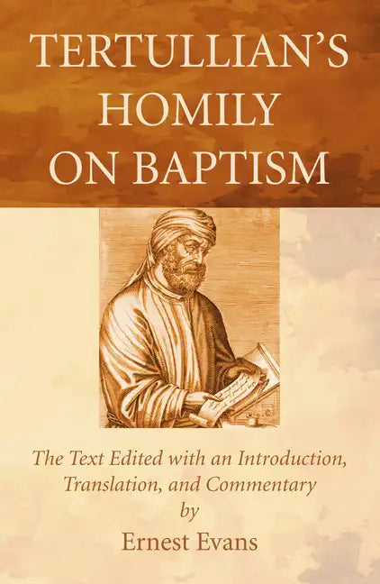 Tertullian's Homily on Baptism - Paperback