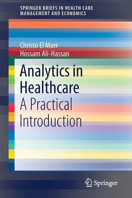 Analytics in Healthcare: A Practical Introduction - Paperback