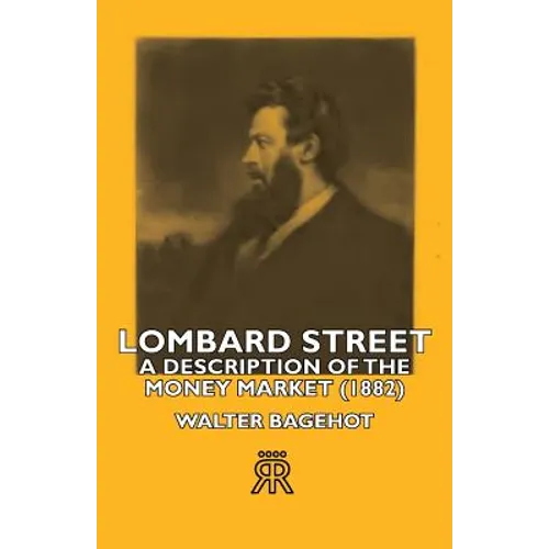Lombard Street- A Description of the Money Market (1882) - Paperback