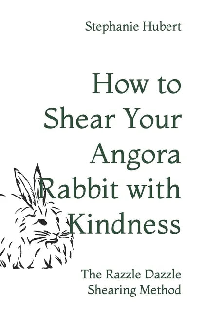 How to Shear Your Rabbit: The Razzle Dazzle Shearing Method - Paperback