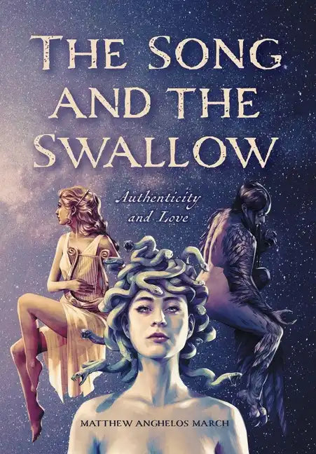 The Song and the Swallow: Authenticity and Love - Hardcover