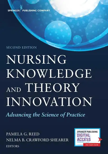 Nursing Knowledge and Theory Innovation, Second Edition: Advancing the Science of Practice - Paperback