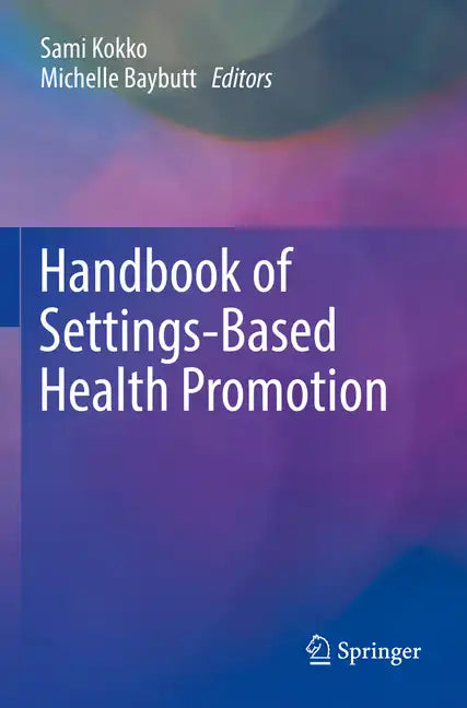 Handbook of Settings-Based Health Promotion - Paperback