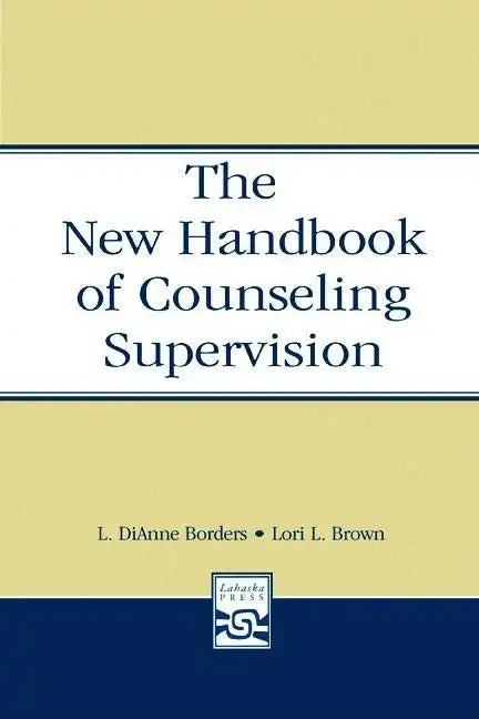 The New Handbook of Counseling Supervision - Paperback