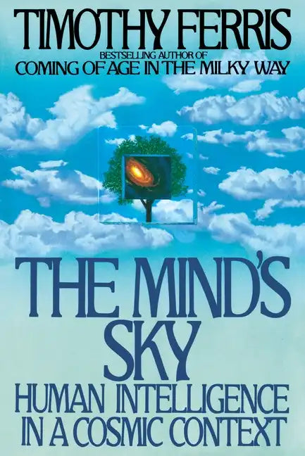 The Mind's Sky: Human Intelligence in a Cosmic Context - Paperback