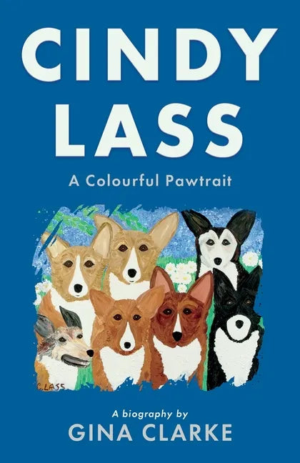 Cindy Lass: A Colourful Pawtrait - Paperback
