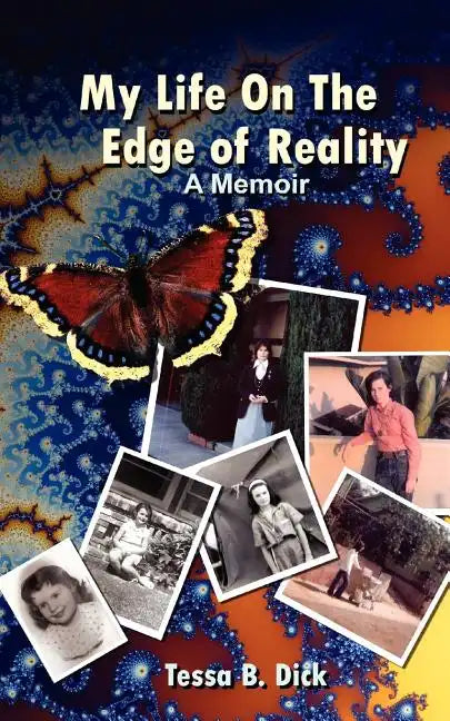 Tessa B. Dick: My Life on the Edge of Reality - Paperback