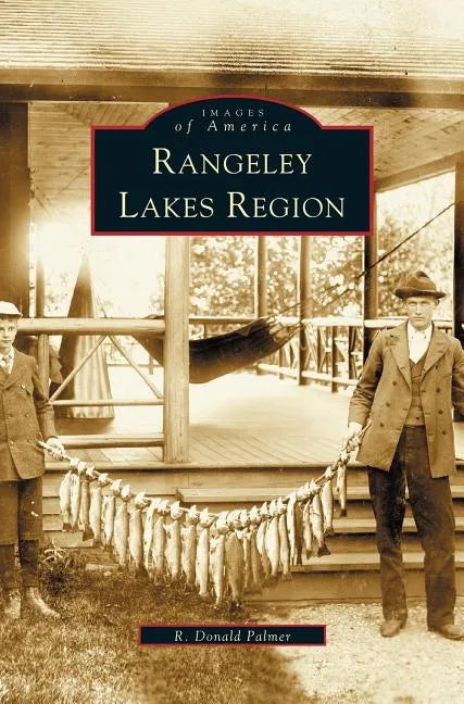 Rangeley Lakes Region - Hardcover