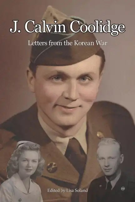 J. Calvin Coolidge: Letters from the Korean War - Paperback