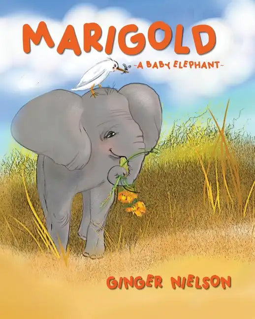 Marigold A Baby Elephant - Paperback