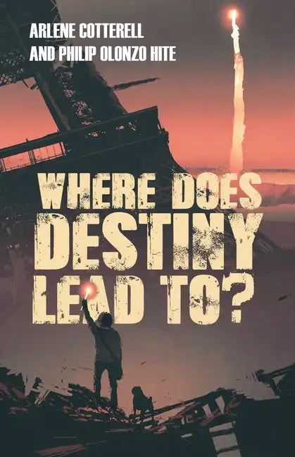Where Does Destiny Lead to? - Paperback