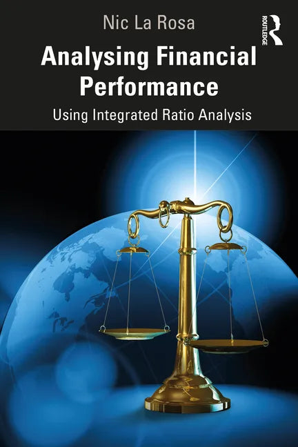 Analysing Financial Performance: Using Integrated Ratio Analysis - Paperback