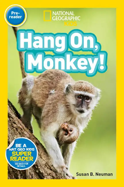 Hang On, Monkey! (National Geographic Kids Readers, Pre-Reader) - Paperback
