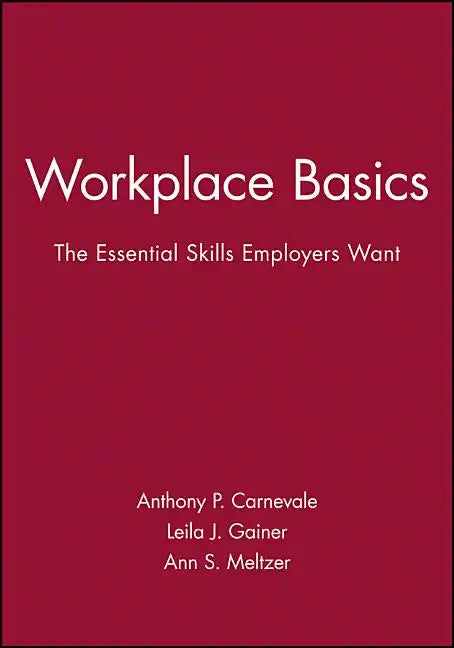 Workplace Basics, Training Manual: The Essential Skills Employers Want - Paperback