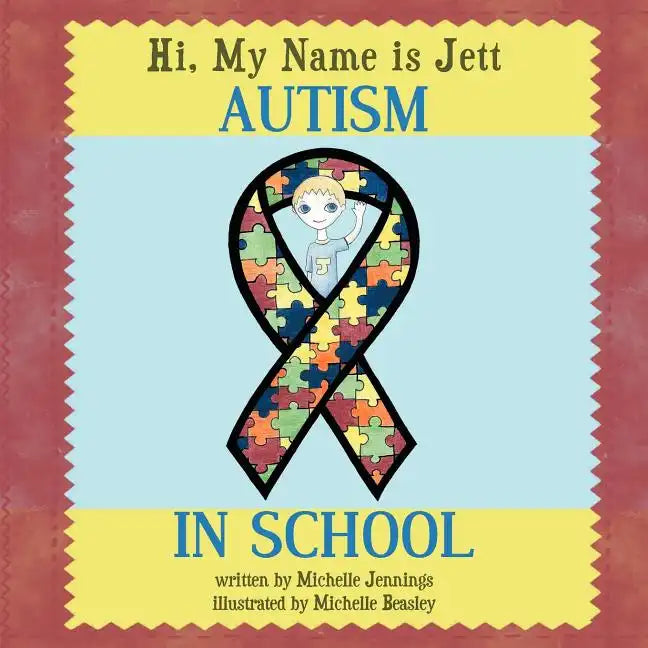 Hi, My Name is Jett: Autism in School - Paperback
