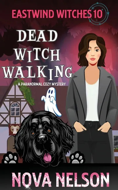 Dead Witch Walking: A Paranormal Cozy Mystery - Paperback