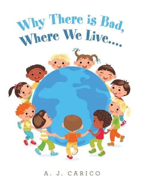 Why There Is Bad, Where We Live.... - Paperback