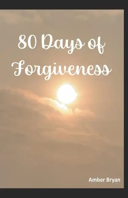 80 Days of Forgiveness - Paperback