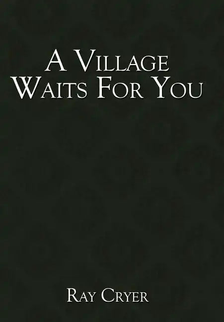 A Village Waits for You - Hardcover