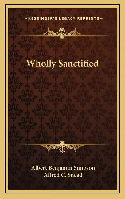 Wholly Sanctified - Hardcover