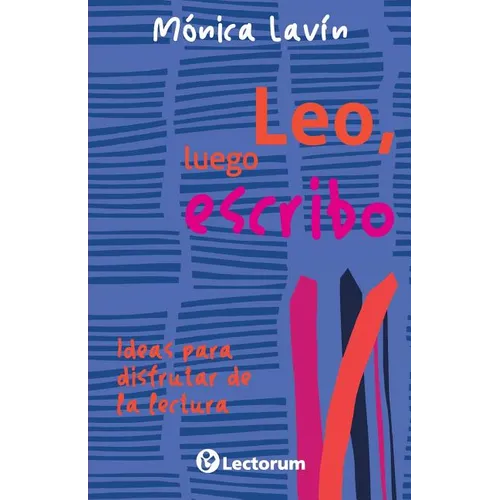 Leo, luego escribo: Ideas para disfrutar de la lectura - Paperback