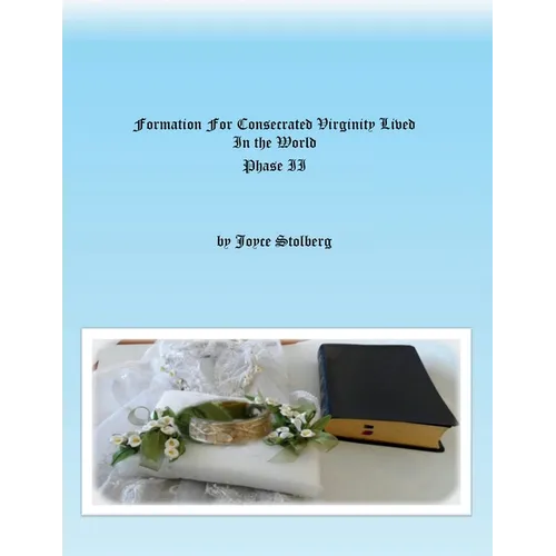 Formation for Consecrated Virginity Lived in the World: Phase II - Paperback
