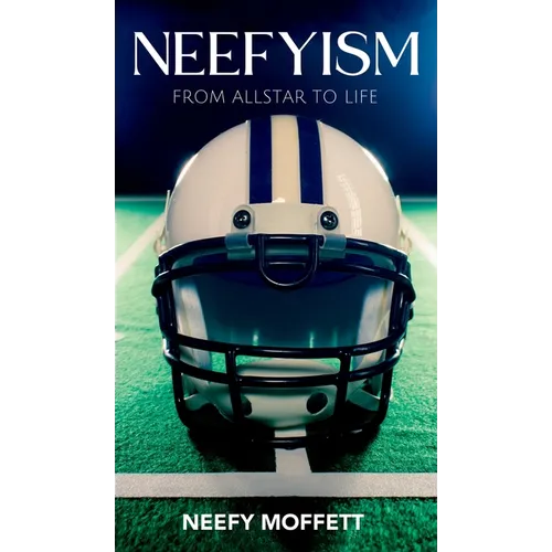 Neefyism: From Allstar to Life - Hardcover
