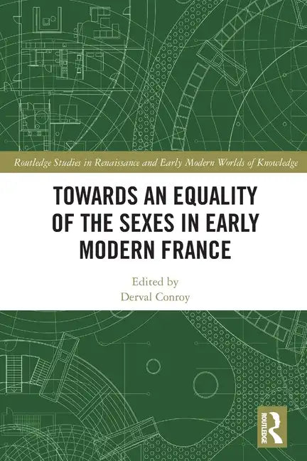 Towards an Equality of the Sexes in Early Modern France - Paperback