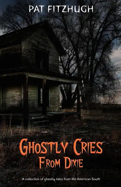 Ghostly Cries From Dixie - Paperback