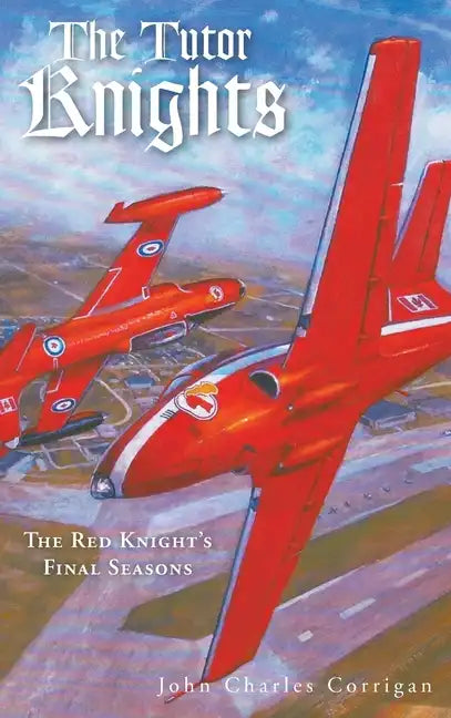 The Tutor Knights: The Red Knight's Final Seasons - Hardcover