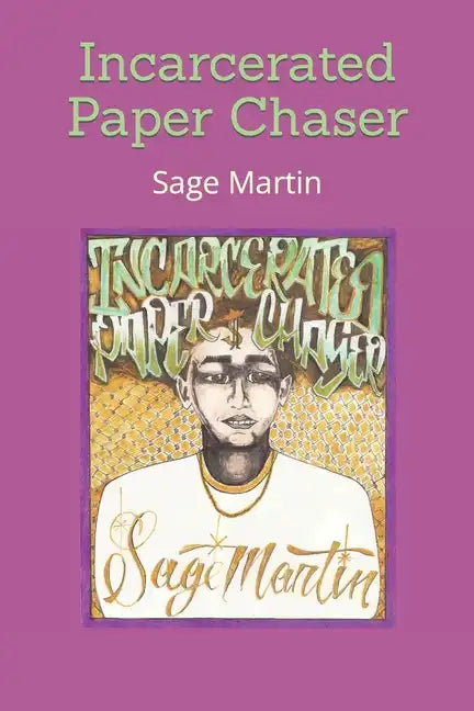 Incarcerated Paper Chaser - Paperback