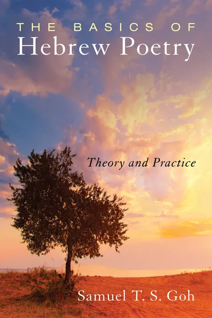 The Basics of Hebrew Poetry: Theory and Practice - Paperback