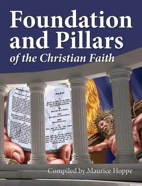 Foundation and Pillars of the Christian Faith - Paperback