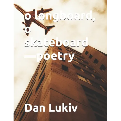 o longboard, o skateboard-poetry - Paperback