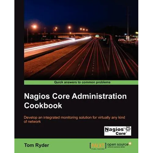 Nagios Core Administrators Cookbook - Paperback